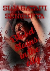  Swagatam Sengupta - Blood Stains in the City.
