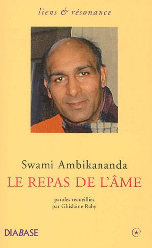 Swami Ambikananda - Le repas de l'âme.