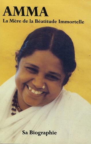 Swami Amritaswaroupananda - Amma - La Mère de la béatitude immortelle.