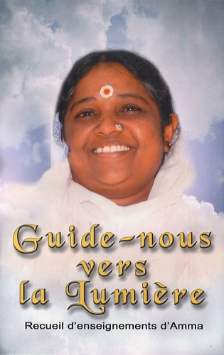  Swami Jnanamritananda - Guide-nous vers la lumière - Recueil d'enseignements d'Amma.