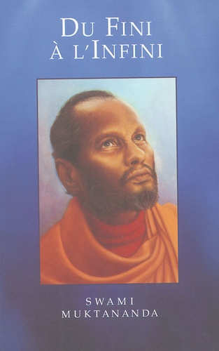  Swami Muktananda - Du Fini à l'Infini.
