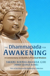  Swami Nirmalananda Giri - The Dhammapada for Awakening: A Commentary on Buddha's Practical Wisdom.