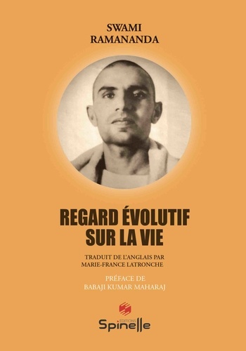 Swami Ramananda - Regard évolutif sur la vie.