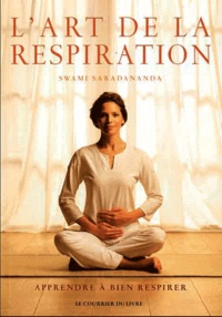 Swami Saradananda - L'art de la respiration - Apprendre à bien respirer.