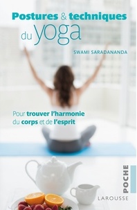 Swami Saradananda - Postures et techniques du yoga - Pour trouver l’harmonie du corps et de l’esprit.