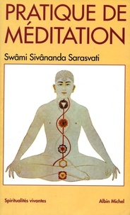 Swami Sivananda Sarasvati - La Pratique de la méditation.