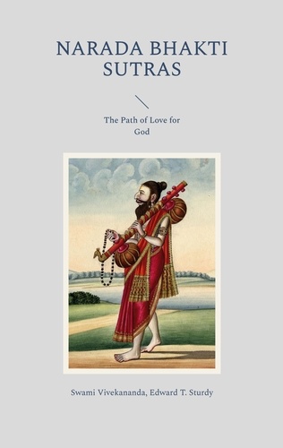 Narada Bhakti Sutras. The Path of Love for God