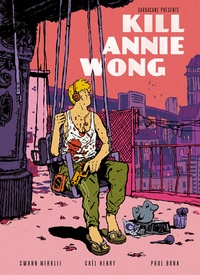Swan Meralli et Gaël Henry - Kill Annie Wong.