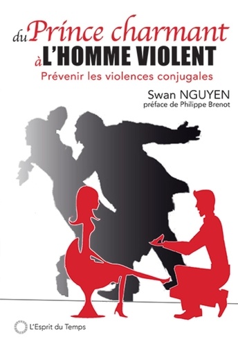 Du prince charmant à l'homme violent. Prévenir les violences conjugales