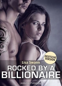 Rocked by a Billionaire - Band 5 (Deutsche Version)