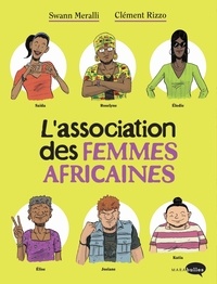 Swann Meralli et Clément Rizzo - L'association des femmes africaines Tome 1 : .