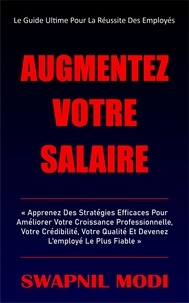  Swapnil Modi - Augmentez Votre Salaire (French Edition).