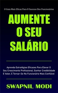  Swapnil Modi - Aumente O Seu Salário (Portuguese Edition).