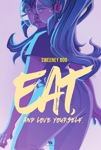 Sweeney Boo - Eat, and Love Yourself.