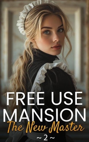 Free Use Mansion: The New Master - 2 - [Free Use]... - Sweet Kitty ...
