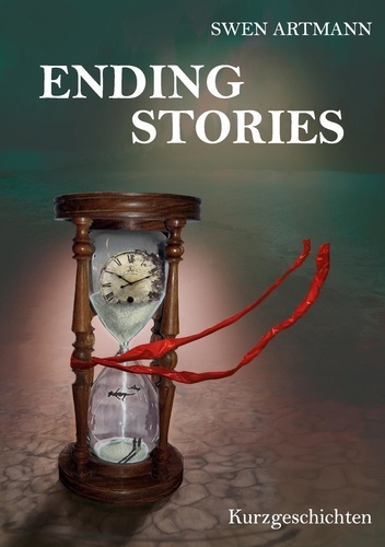 Ending Stories. Kurzgeschichten