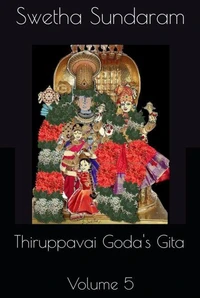 Thiruppavai – Goda’s Gita Volume 5