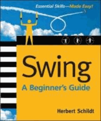 Swing - A Beginner's Guide.