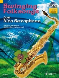 Achim Brochhausen - Swinging Folksongs for Alto Saxophone - + CD avec playbacks, et partie de piano à imprimer. alto saxophone; piano ad libitum. Recueil de pièces instrumentales..
