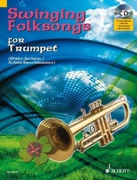 Achim Brochhausen - Swinging Folksongs for Trumpet - + CD avec playbacks et partie de piano à imprimer. trumpet; piano ad libitum. Recueil de pièces instrumentales..