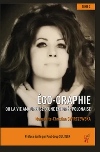 Ego-Graphie ou la vie amoureuse d'une émigrée polonaise