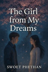 Top livres téléchargement gratuit The Girl From My Dreams - 1, #1 par 9798227164681