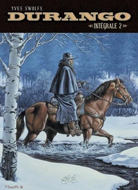 Tome 5, Sierra sauvage ; Tome 6, Le destin d'un desperado ; Tome 7, Loneville ; Tome 8, Une raison pour mourir