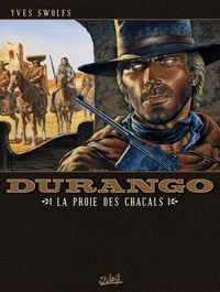 Durango T10 : La proie des chacals