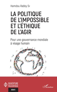 La politique de l'impossible et l'éthique de l'agir