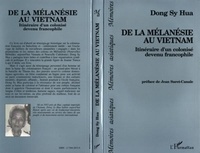  Sy Hua - De la Mélanésie au Vietnam - Itinéraire d'un colonisé devenu francophile.