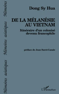 De la Mélanésie au Vietnam