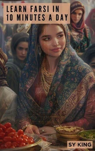 Learn Farsi In 10 Minutes a Day