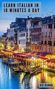 Learn Italian In 10 Minutes a Day