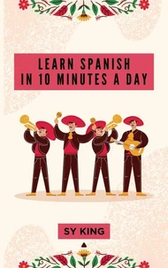 Learn Spanish In 10 Minutes a Day