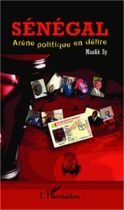 Sénégal, arène politique en délire