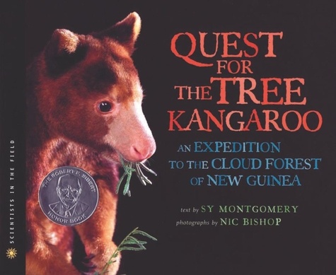 Sy Montgomery et Nic Bishop - The Quest for the Tree Kangaroo - An Expedition to the Cloud Forest of New Guinea.
