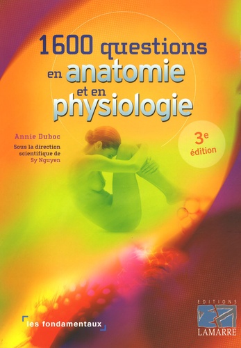 Sy Nguyen - Anatomie et physiologie - Pack en 2 volumes : Manuel d'anatomie et de physiologie ; 1600 Questions en anatomie et physiologie.