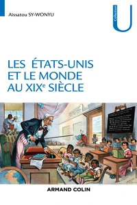Les Etats-Unis et le monde au XIXe siècle