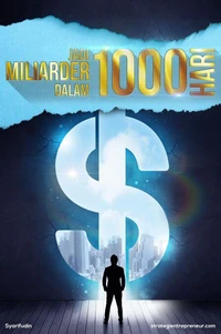 Jadi Miliarder dalam 1000 Hari