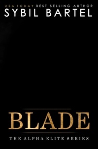 Sybil Bartel - Blade - The Alpha Elite Series, #11.