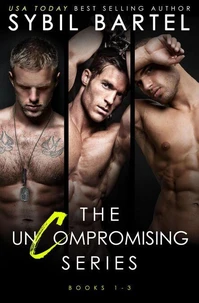 The Uncompromising Series: Books 1 - 3