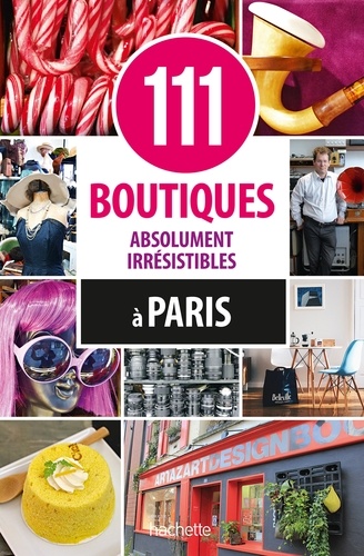111 boutiques absolument irrésistibles à Paris - Occasion