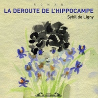 Sybil de Ligny - La déroute de l'hippocampe.
