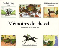Sybil de Ligny et Philippe Delestre - Mémoires de cheval.
