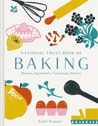 Sybil Kapoor - National Trust Book of Baking.