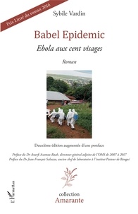 Sybile Vardin - Babel epidemic - Ebola aux cent visages.