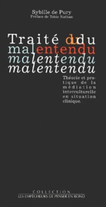 Sybille de Pury - Traité du malentendu - Théorie et pratique de la médiation interculturelle en situation clinique.