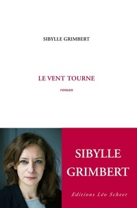 Sybille Grimbert - Le vent tourne.