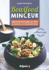 Bowlfood minceur - Mes petites recettes à index glycémique bas.pdf