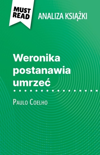 Weronika postanawia umrzeć książka Paulo Coelho. (Analiza książki)